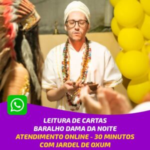 ATENDIMENTO ONLINE PARA LEITURA DE CARTAS BARALHO DAMA DA NOITE COM JARDEL DE OXUM - 30 MINUTOS