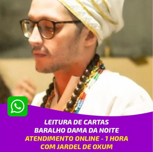 ATENDIMENTO ONLINE PARA LEITURA DE CARTAS BARALHO DAMA DA NOITE COM JARDEL DE OXUM - 1 HORA